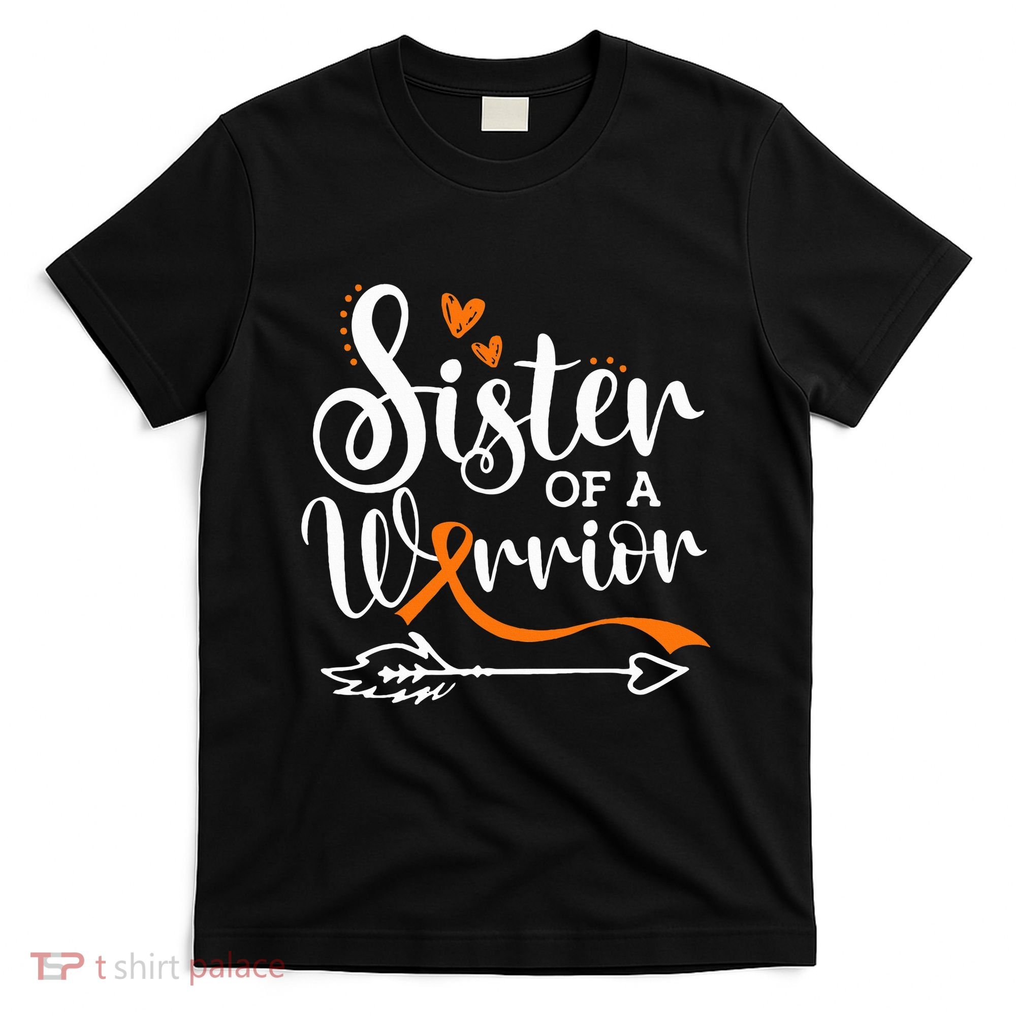 Sister Of A Warrior Orange Leukemia Cancer Awareness T-Shirt