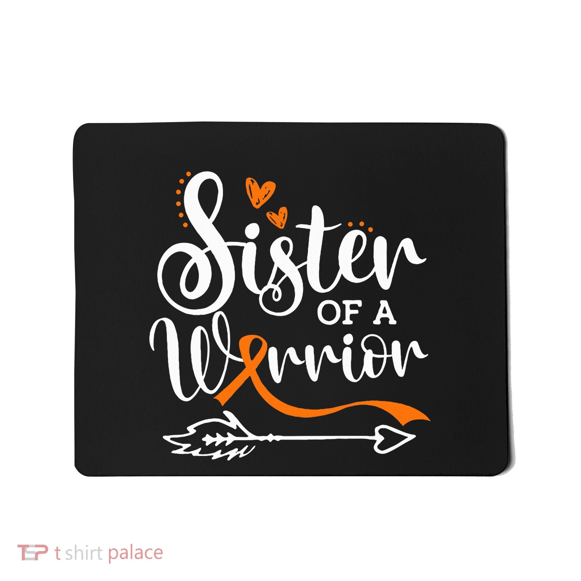 Sister Of A Warrior Orange Leukemia Cancer Awareness Mousepad