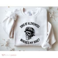 Sonz Of Alzheimers Wheres My Bike Sweatshirt thumb 2