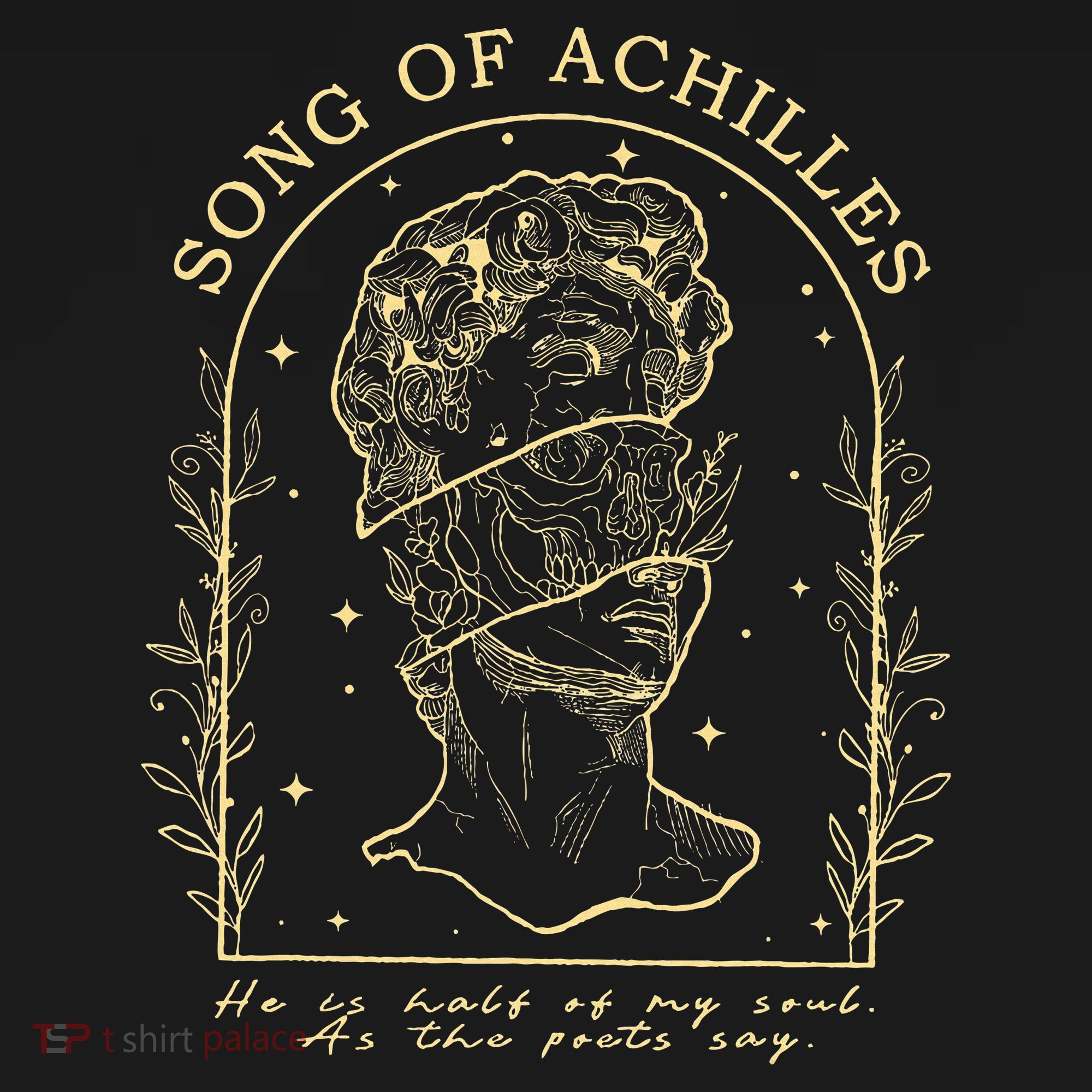 Song Of Achilles He Is Half Of My Soul As The Poets Say T-Shirt