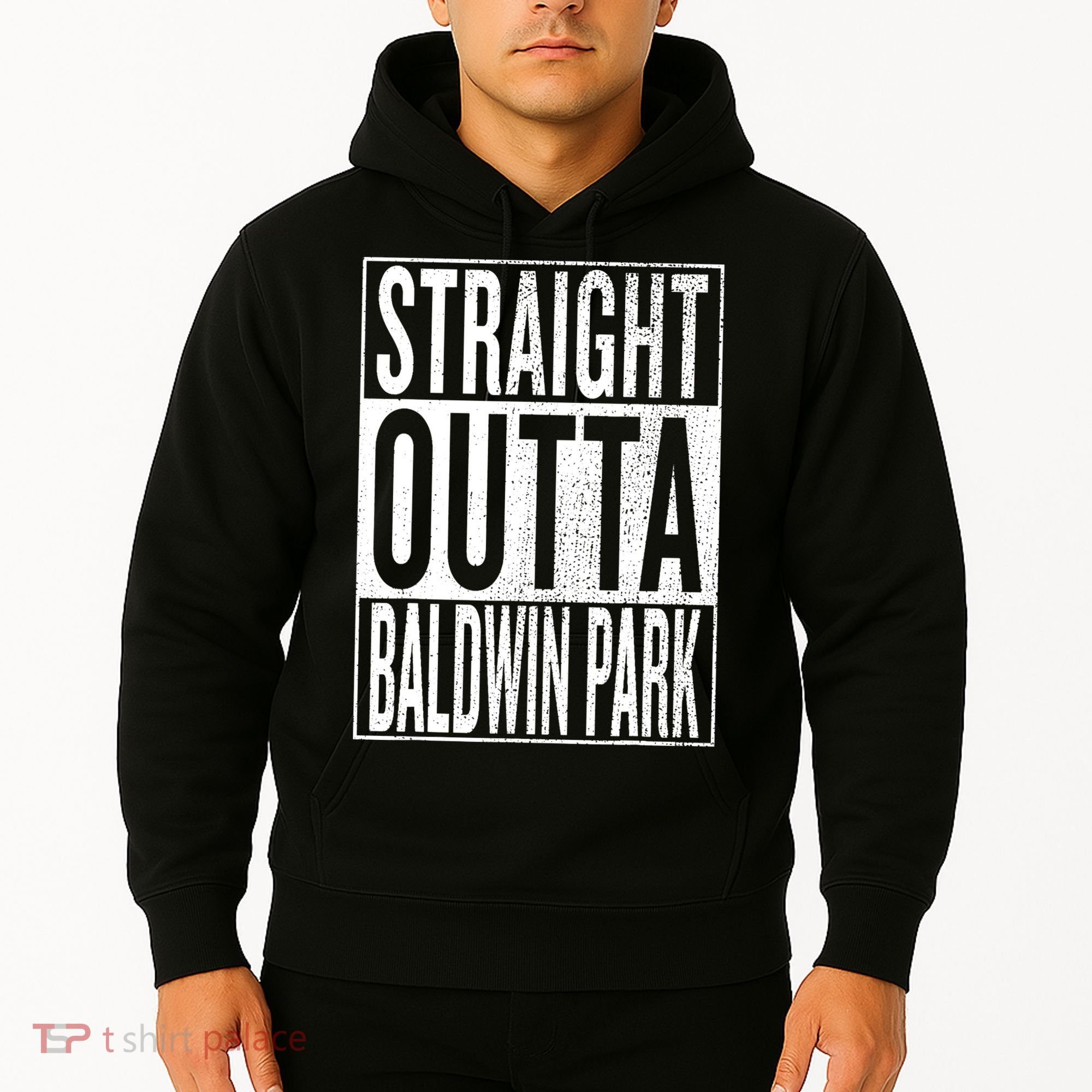Straight Outta Baldwin Park Great Travel & Gift Idea Hoodie