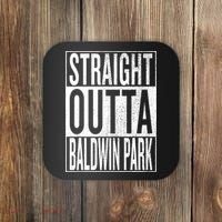 Straight Outta Baldwin Park Great Travel & Gift Idea Coaster thumb 0