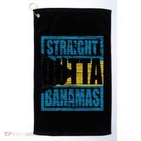 Straight Outta Bahamas Gift Funny Bahamas Day Idea Meaningful Gift Golf Towel thumb 0