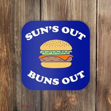 Suns Out Buns Out Bbq Hamburger Gift Coaster