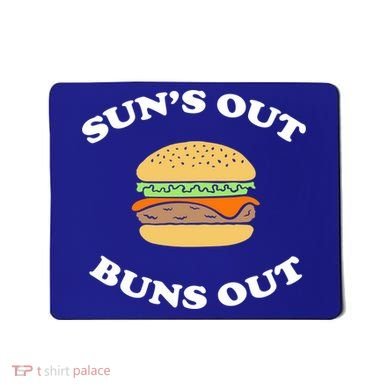 Suns Out Buns Out Bbq Hamburger Gift Mousepad