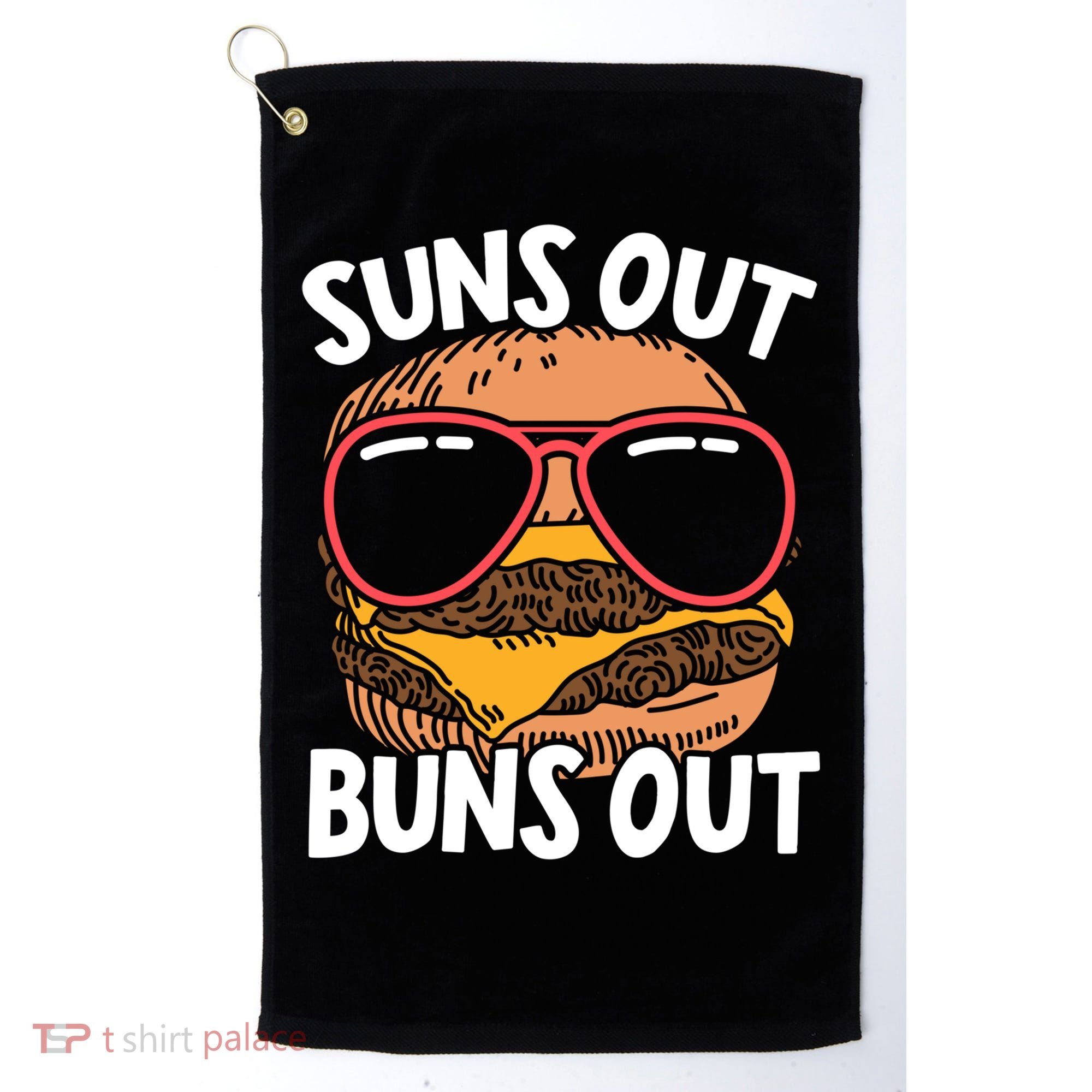 Suns Out Buns Out Burger Hamburger Foodie Buns Cheeseburger Cute Gift Golf Towel