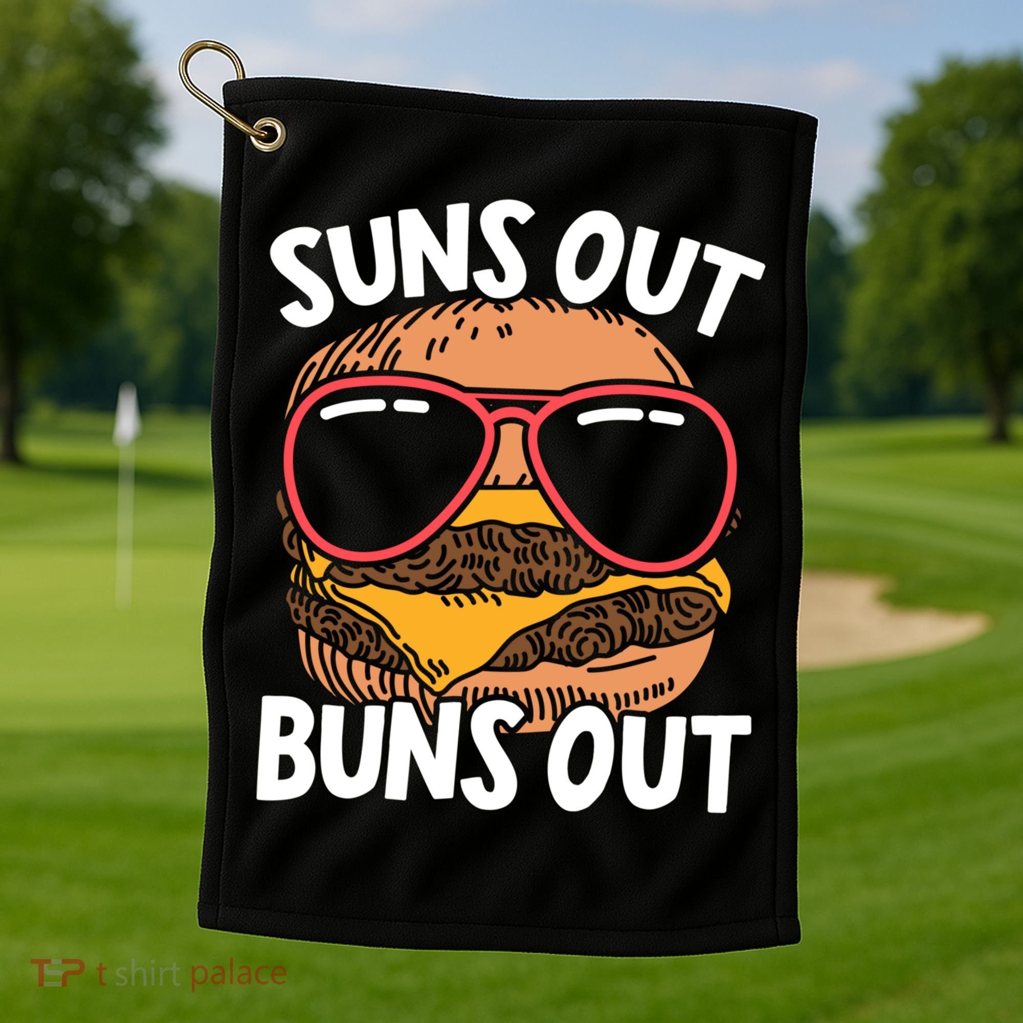Suns Out Buns Out Burger Hamburger Foodie Buns Cheeseburger Cute Gift Golf Towel