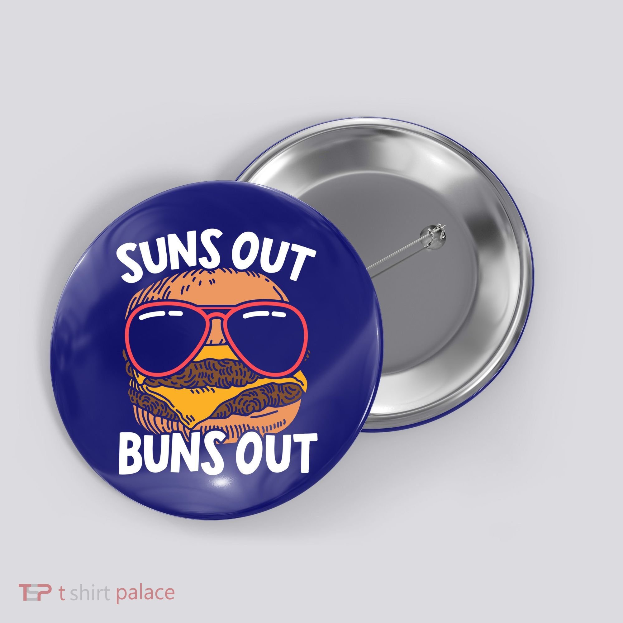 Suns Out Buns Out Burger Hamburger Foodie Buns Cheeseburger Cute Gift Button