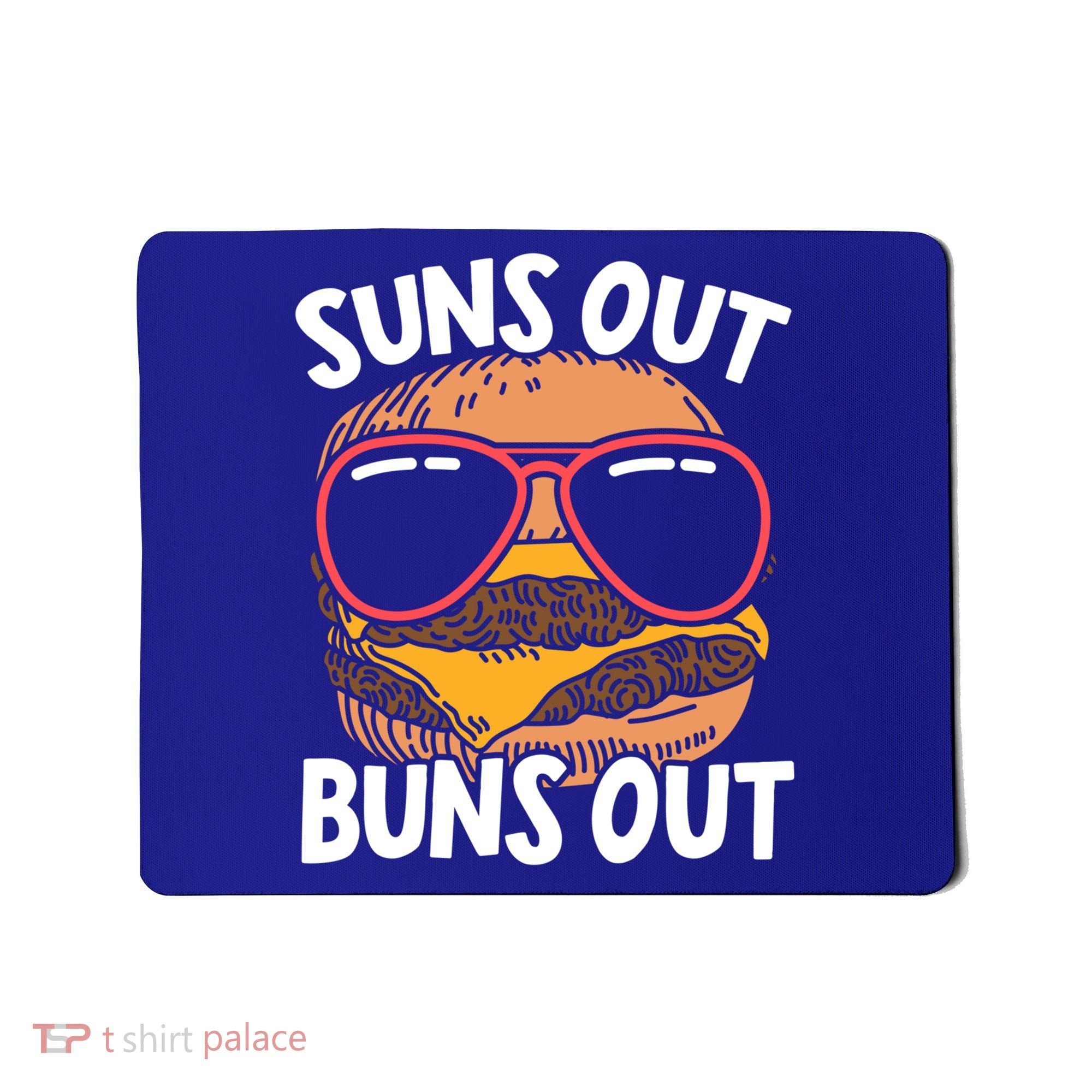 Suns Out Buns Out Burger Hamburger Foodie Buns Cheeseburger Cute Gift Mousepad