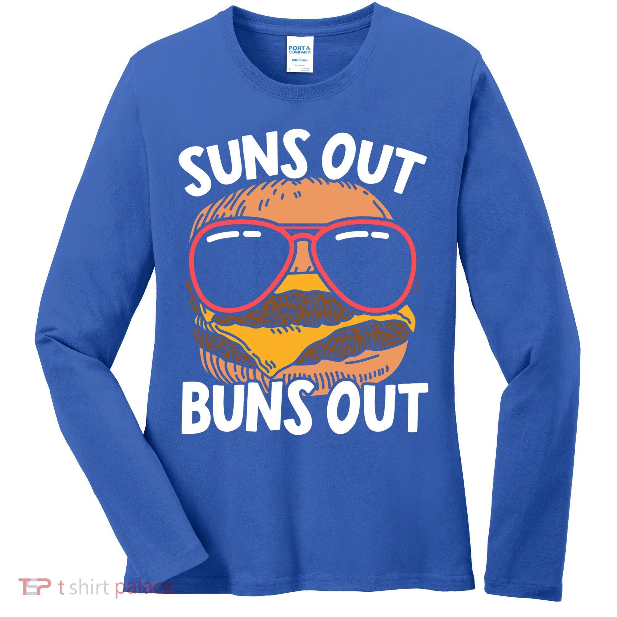 Suns Out Buns Out Burger Hamburger Foodie Buns Cheeseburger Cute Gift Women's Long Sleeve Shirt