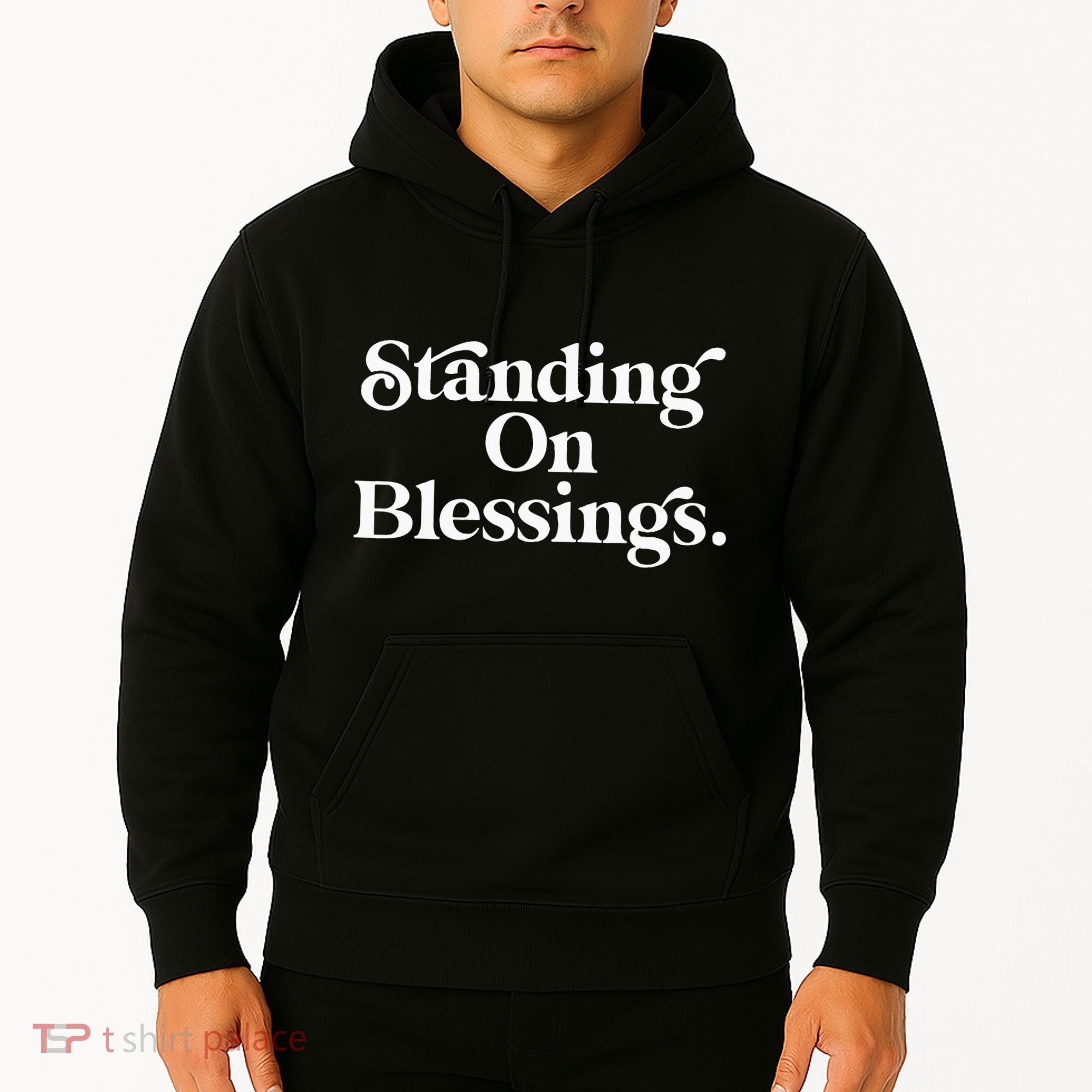 Standing On Blessings Religious Statement Praise God Inspire Hoodie
