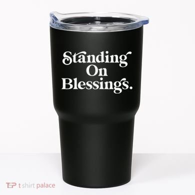 Standing On Blessings Religious Statement Praise God Inspire Tumbler
