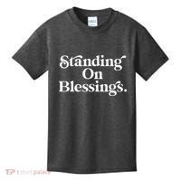 Standing On Blessings Religious Statement Praise God Inspire Kids T-Shirt thumb 0