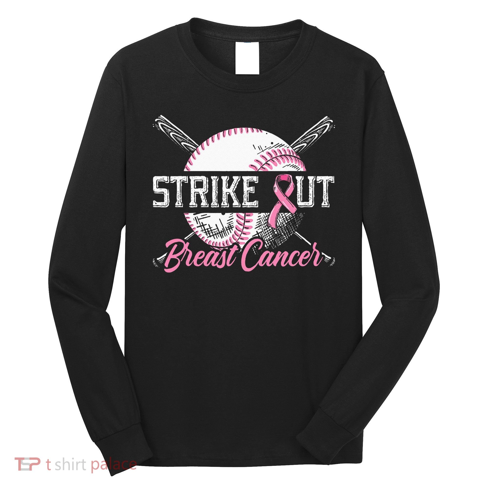 Strike Out Breast Cancer Baseball Breast Cancer Awareness Long Sleeve Shirt