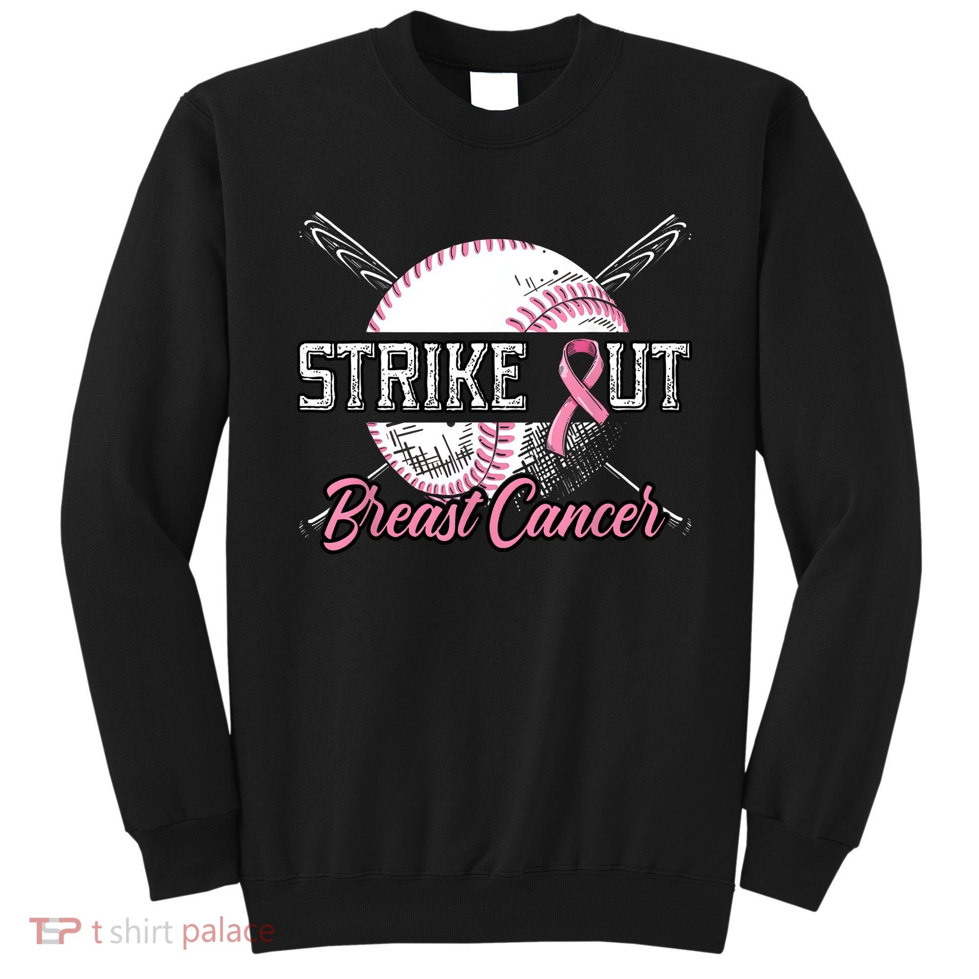 Strike Out Breast Cancer Baseball Pink Ribbon Sweatshirt