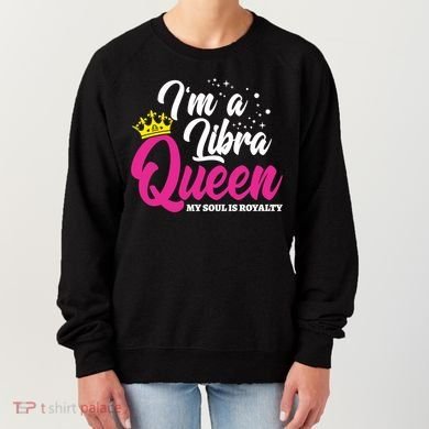 September October Birthday Astrology Libra Queen Funny Gift Women's Sweatshirt