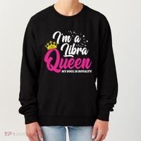 September October Birthday Astrology Libra Queen Funny Gift Women's Sweatshirt thumb 0