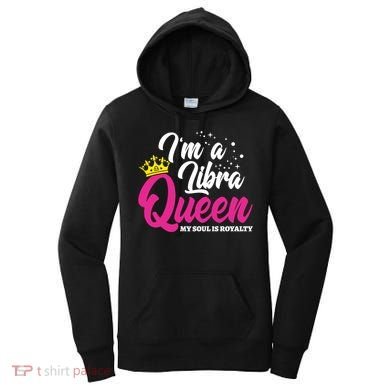 September October Birthday Astrology Libra Queen Funny Gift Women's Hoodie