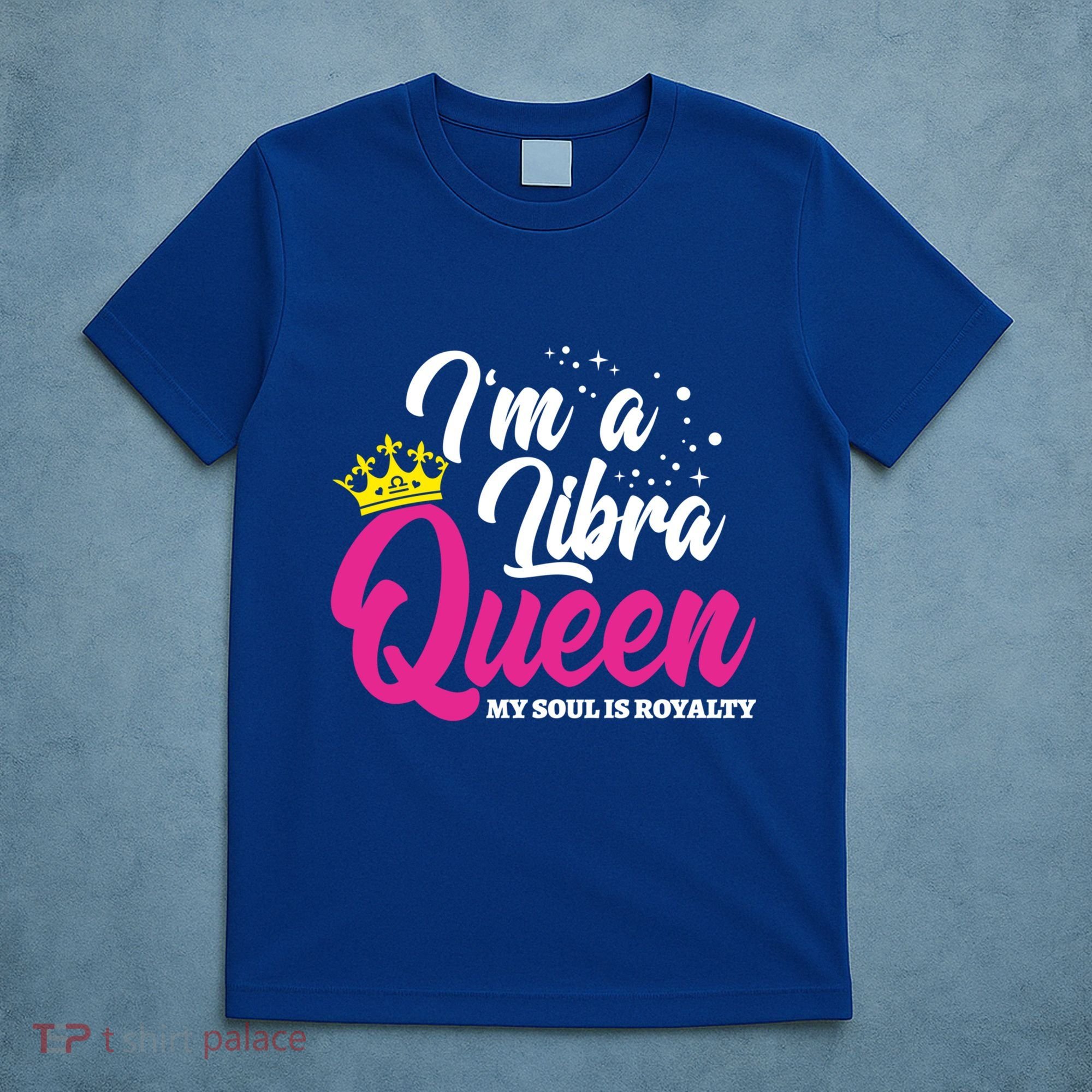 September October Birthday Astrology Libra Queen Funny Gift T-Shirt