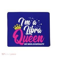 September October Birthday Astrology Libra Queen Funny Gift Mousepad thumb 0