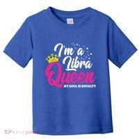 September October Birthday Astrology Libra Queen Funny Gift Toddler T-Shirt thumb 0