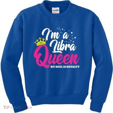 September October Birthday Astrology Libra Queen Funny Gift Kids Sweatshirt