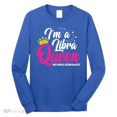September October Birthday Astrology Libra Queen Cute Gift Long Sleeve Shirt
