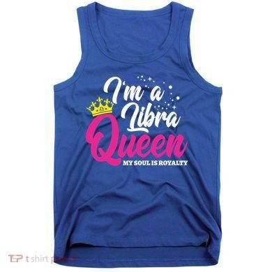 September October Birthday Astrology Libra Queen Cute Gift Tank Top