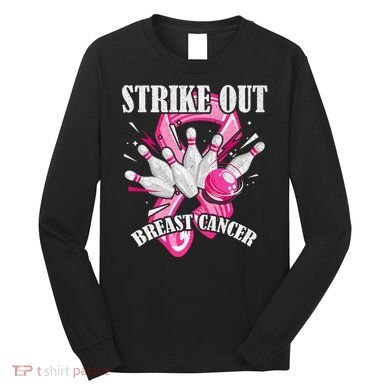 Strike Out Breast Cancer Awareness Bowling Fighter Long Sleeve Shirt
