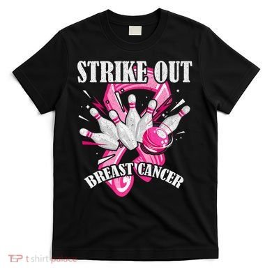 Strike Out Breast Cancer Awareness Bowling Fighter T-Shirt