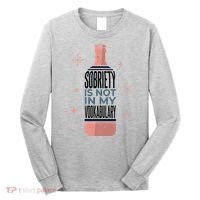 Sobriety Is Not In My Vodkabulary Long Sleeve Shirt thumb 0