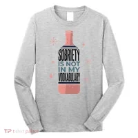 Sobriety Is Not In My Vodkabulary Long Sleeve Shirt thumb 0