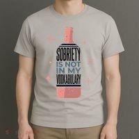 Sobriety Is Not In My Vodkabulary T-Shirt thumb 3