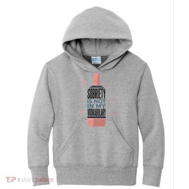Sobriety Is Not In My Vodkabulary Kids Hoodie