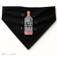 Sobriety Is Not In My Vodkabulary USA-Made Doggie Bandana thumb 0