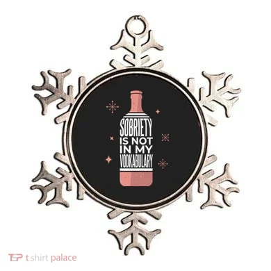 Sobriety Is Not In My Vodkabulary Ornament