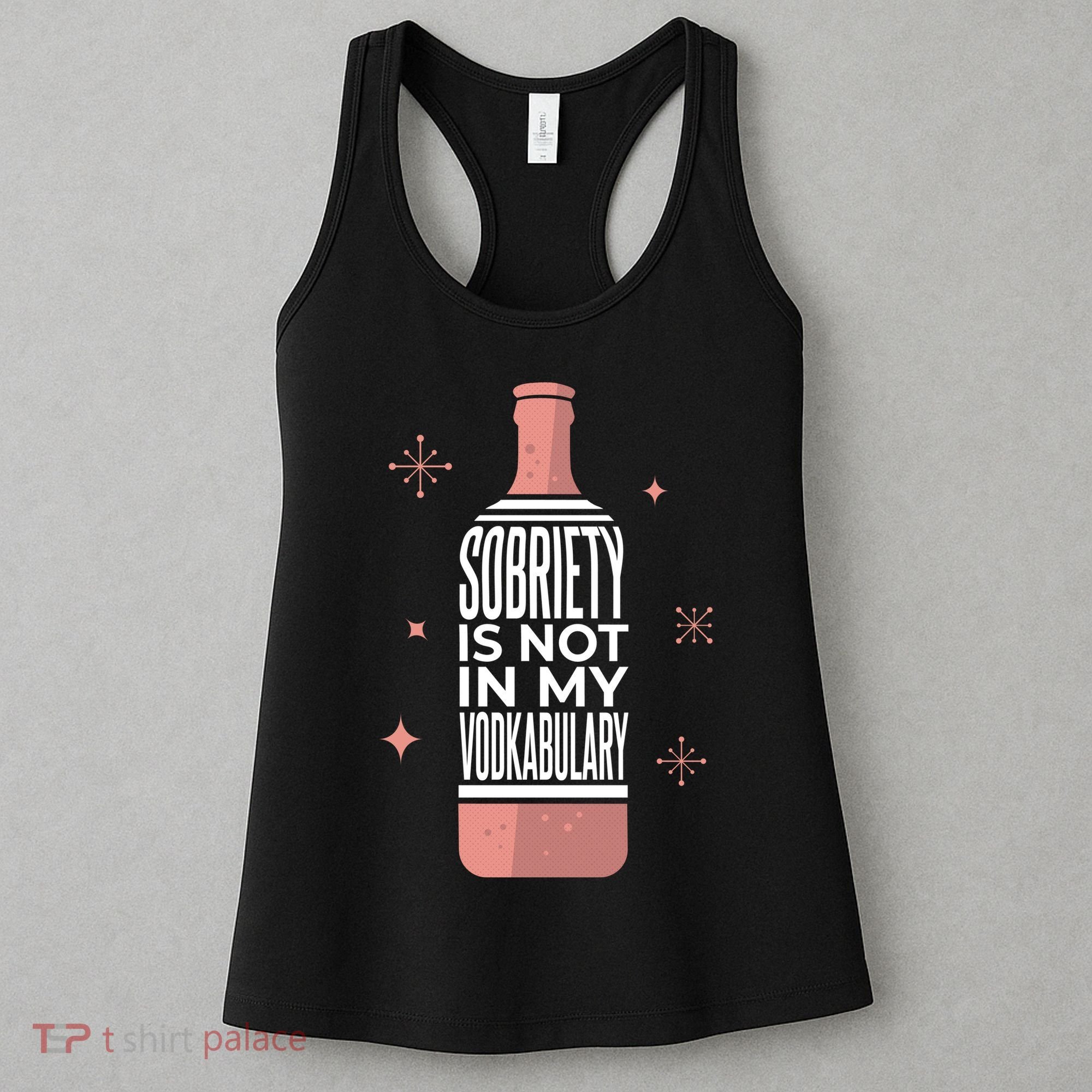 Sobriety Is Not In My Vodkabulary Women's Tank Top