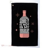 Sobriety Is Not In My Vodkabulary Golf Towel thumb 0
