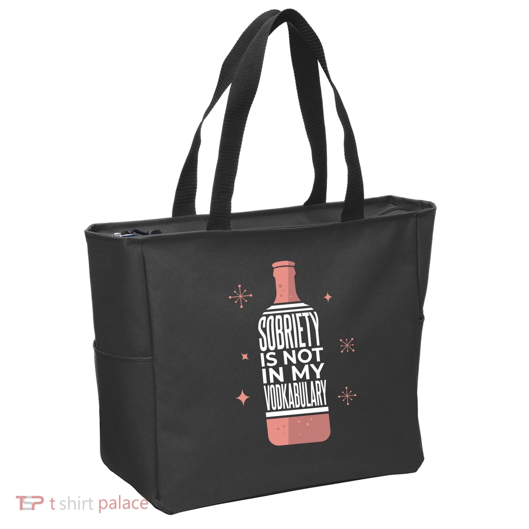 Sobriety Is Not In My Vodkabulary Tote Bag