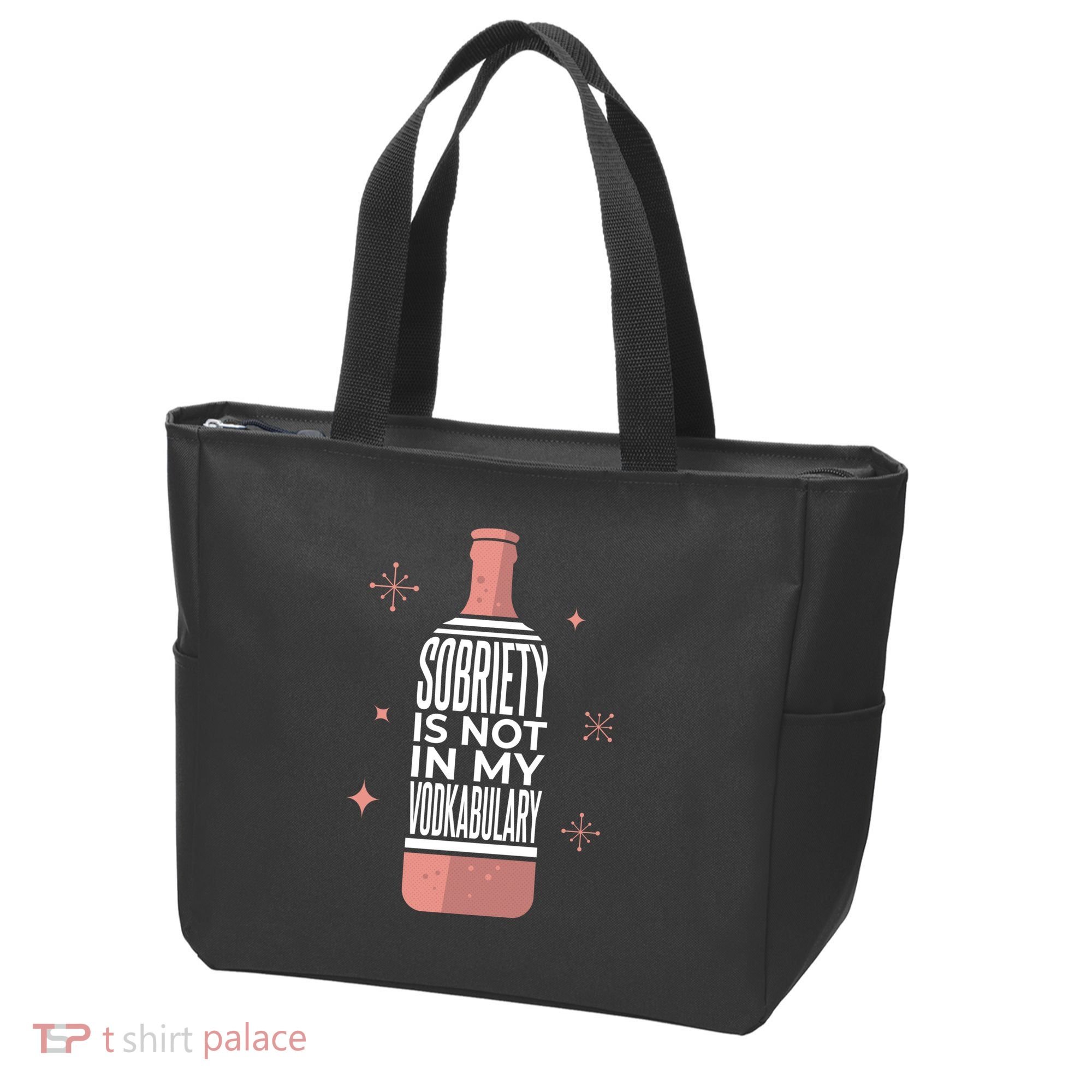 Sobriety Is Not In My Vodkabulary Tote Bag