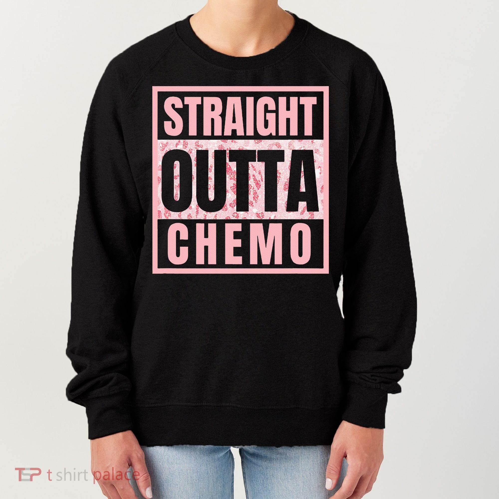 Straight Outta Chemo Funny Cancer Chemotherapy Women's Sweatshirt