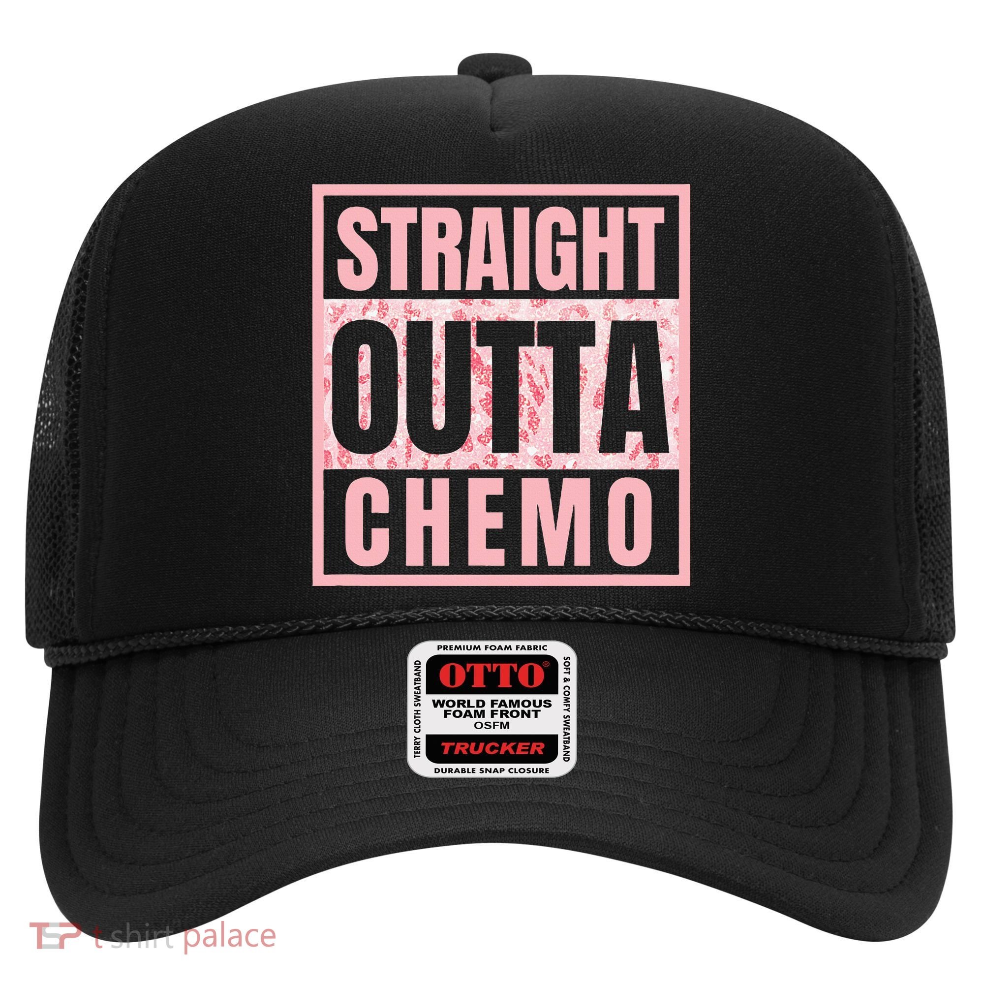 Straight Outta Chemo Funny Cancer Chemotherapy Hat