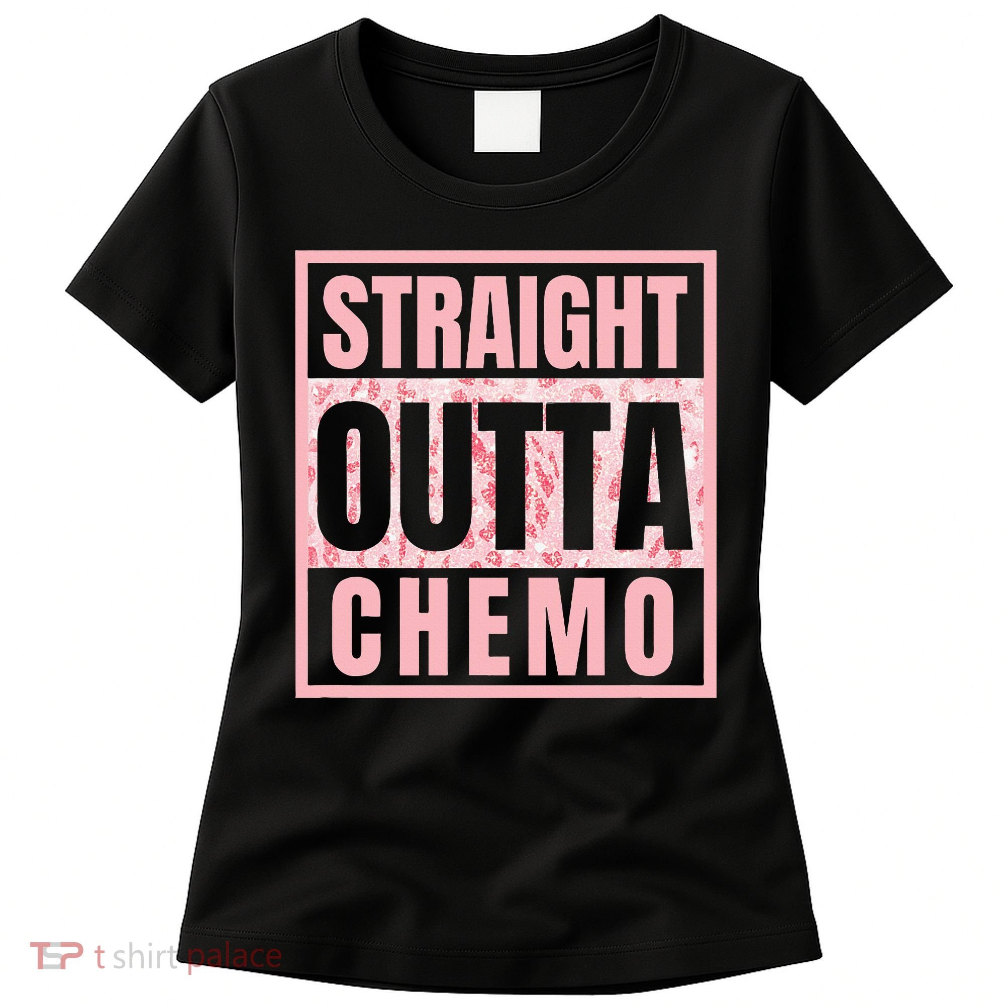 Straight Outta Chemo Funny Cancer Chemotherapy Women's T-Shirt