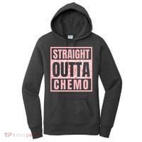 Straight Outta Chemo Funny Cancer Chemotherapy Women's Hoodie thumb 0