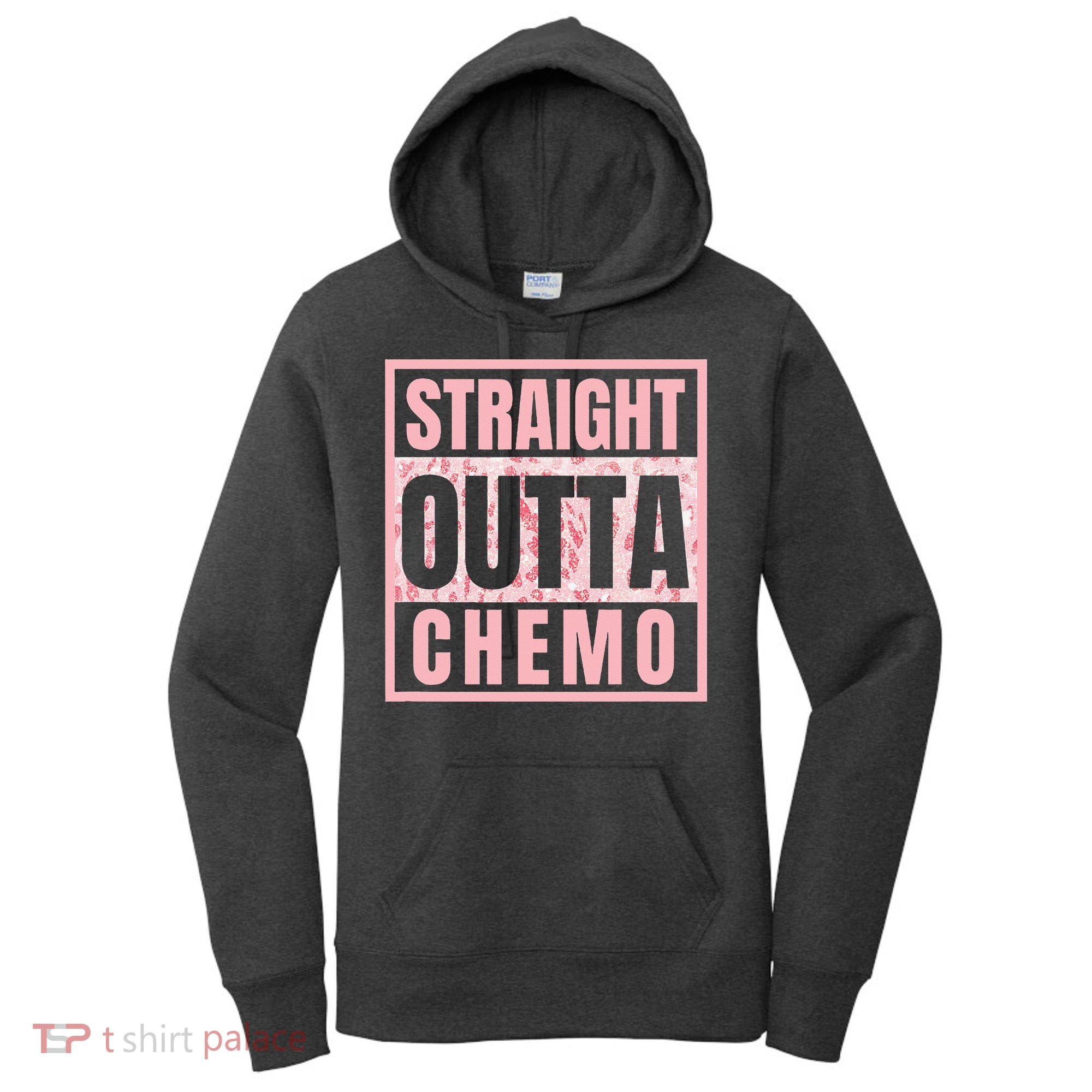 Straight Outta Chemo Funny Cancer Chemotherapy Women's Hoodie