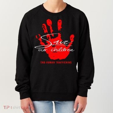 Save Our Children End Human Trafficking Women's Sweatshirt