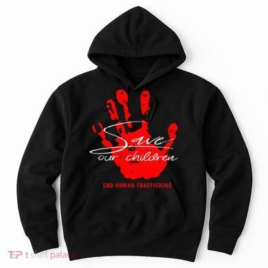 Save Our Children End Human Trafficking Hoodie