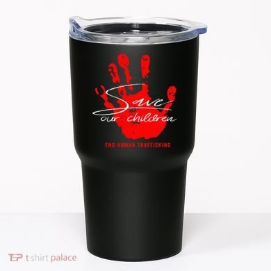 Save Our Children End Human Trafficking Tumbler