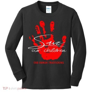 Save Our Children End Human Trafficking Kids Long Sleeve Shirt