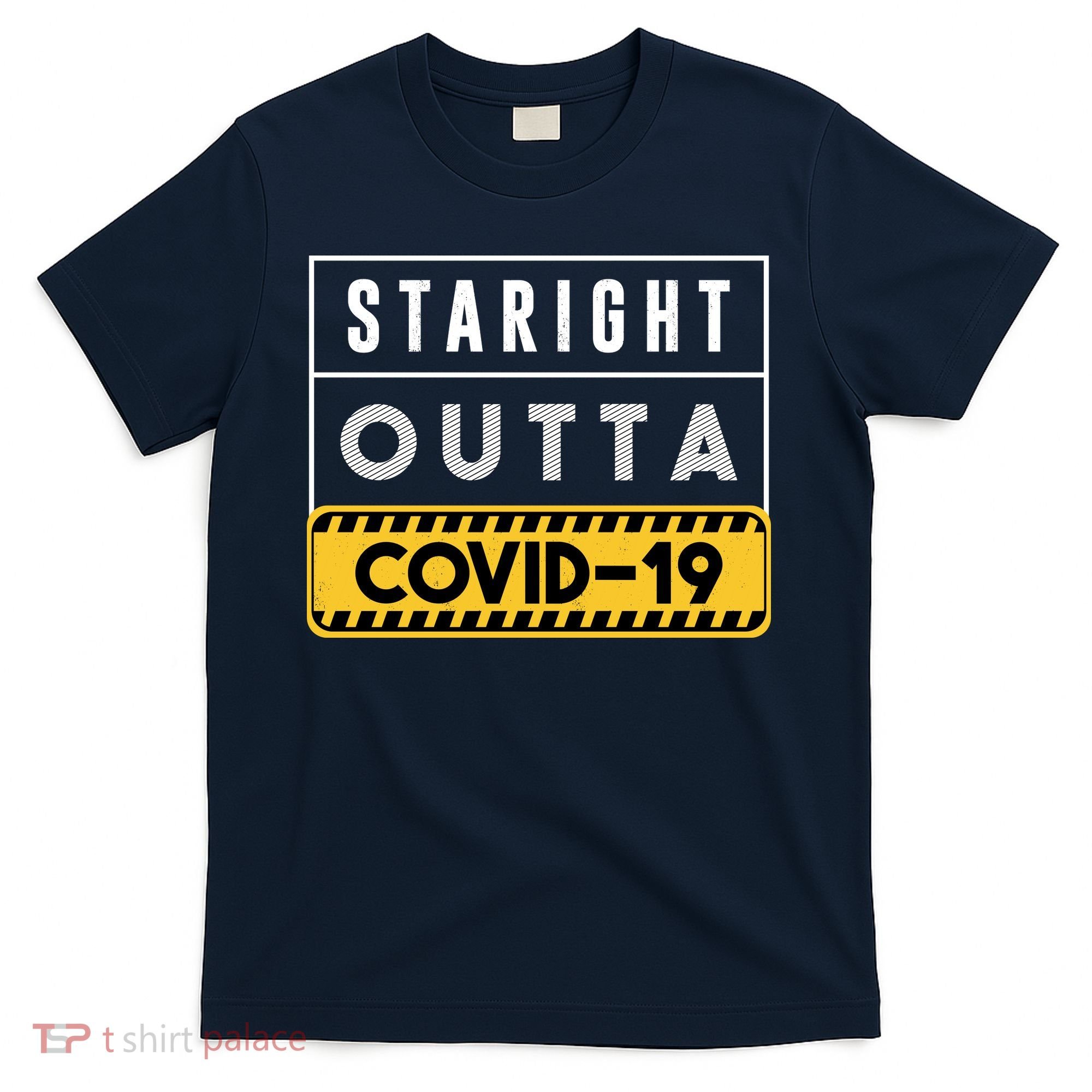 Straight Outta Covid 19 T-Shirt